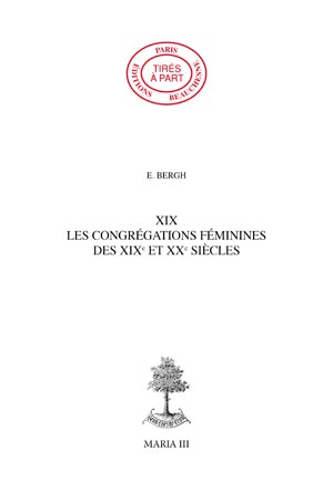 19. LES CONGRÉGATIONS FÉMININES DES XIXE ET XXE SIÈCLES